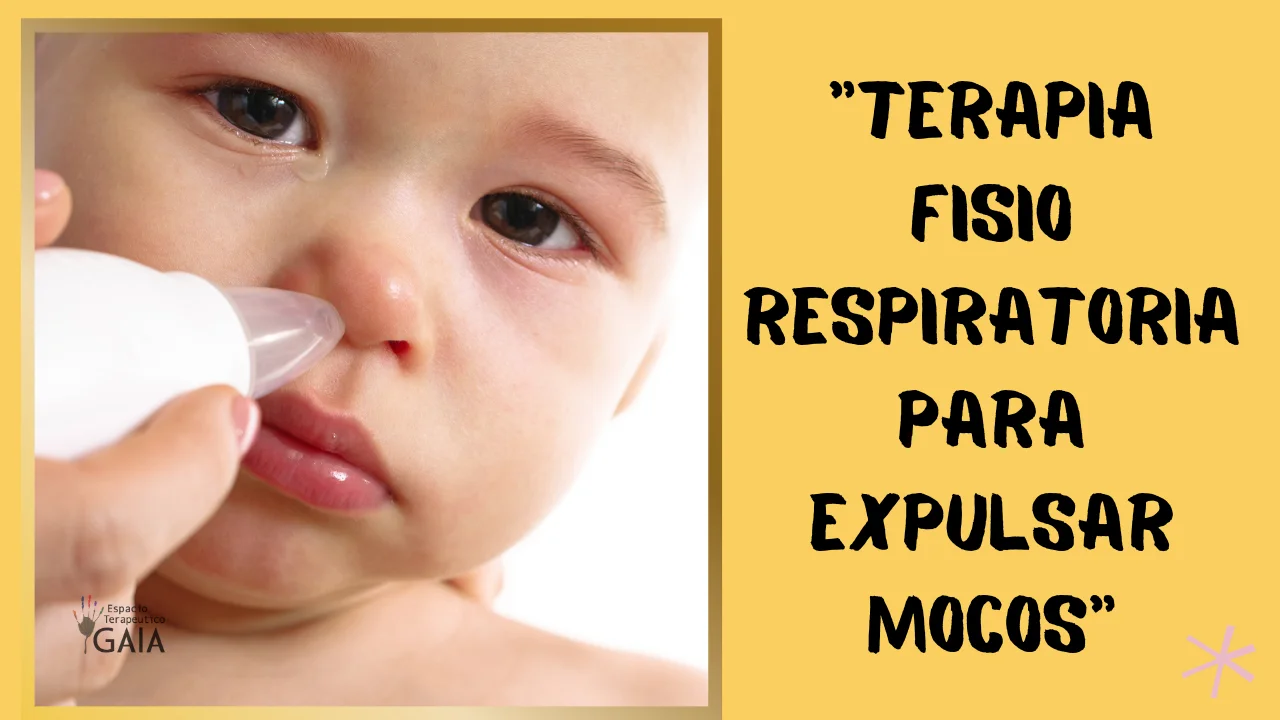 Fisioterapia Respiratoria para expulsar el moco en bebés y niños