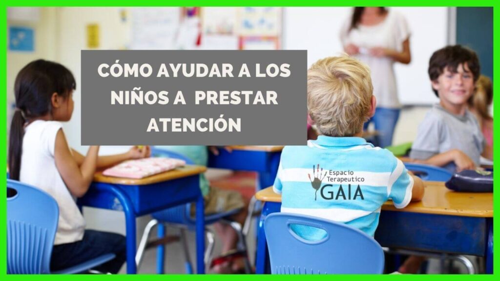 como ayudar a los niños a prestar atencion